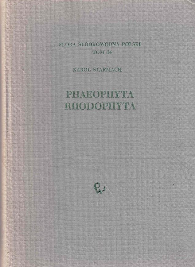 Vol. 14: Starmach, Karol: Phaeophyta- Brunatnice, Rhodophyta-Krasnorosty (with keys for the identification of fresh water brown- and red-algae mentioned in the volume). 1977. 180 figs. 445 p. 8vo. Cloth. - In Polish, with English summary.