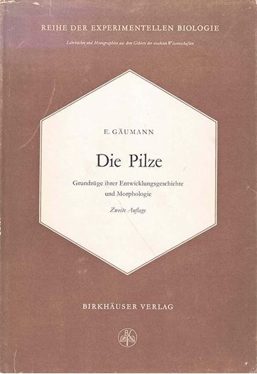 Die Pilze. Grundzüge ihrer Entwicklungsgeschichte und Morphologie. 2.Aufl. 1964.(Reihe der Experimentellen Biologie,IV). 610 Fig. 541 S. Ln.