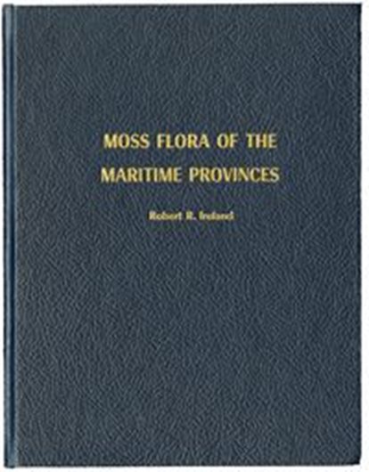 Moss Flora of the Maritime Provinces. 1982. (Musees nationaux du Canada, Publications de Botanique, No. 13). Reprint 2011. 398 plates. 738 p. gr8vo. Hardcover.