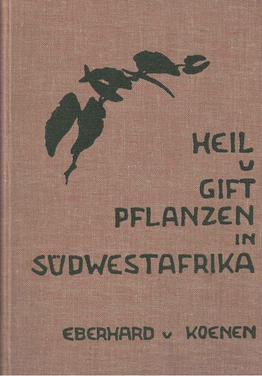 Heil- und Giftpflanzen in Suedwestafrika. 1978. 82 Fig. 1 Karte. 7 Tab. 7 Taf. 272 S. 4to. Leinen.