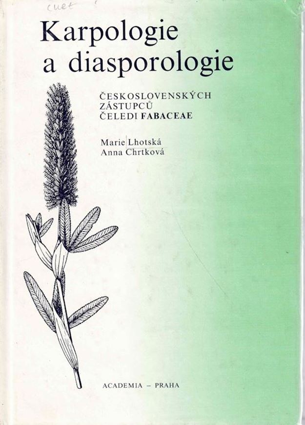 Karpologie a diasporologie ceskoslovenskych zastupcu celedi Fabaceae. (Karpologie und Diasporologie der tschecho- slowakischen Vertreter der Familie Fabaceae). 1978. 130 Fig. 288 S.- In Tschechisch mit deutscher Zusammenfassung.