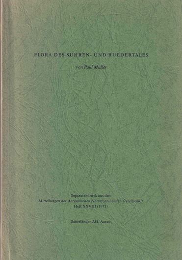 Flora des Suhren- und Ruedertales. 1971. (Mitt. Aargauischen Naturforsch. Ges., 28) 228 p. Broschiert.