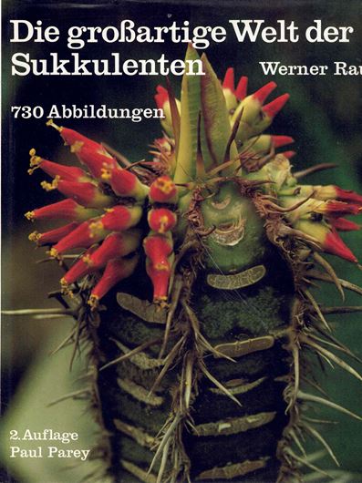 Die grossartige Welt der Sukkulenten. Anzucht, Kultur und Beschreibung ausgewählter sukkulenter Pflanzen mit Ausnahme der Kakteen. 2.rev.Aufl. 1979. 730 Fig. im Text und auf Tafeln, davon 62 farbig. 184 S. 4to. Leinen.