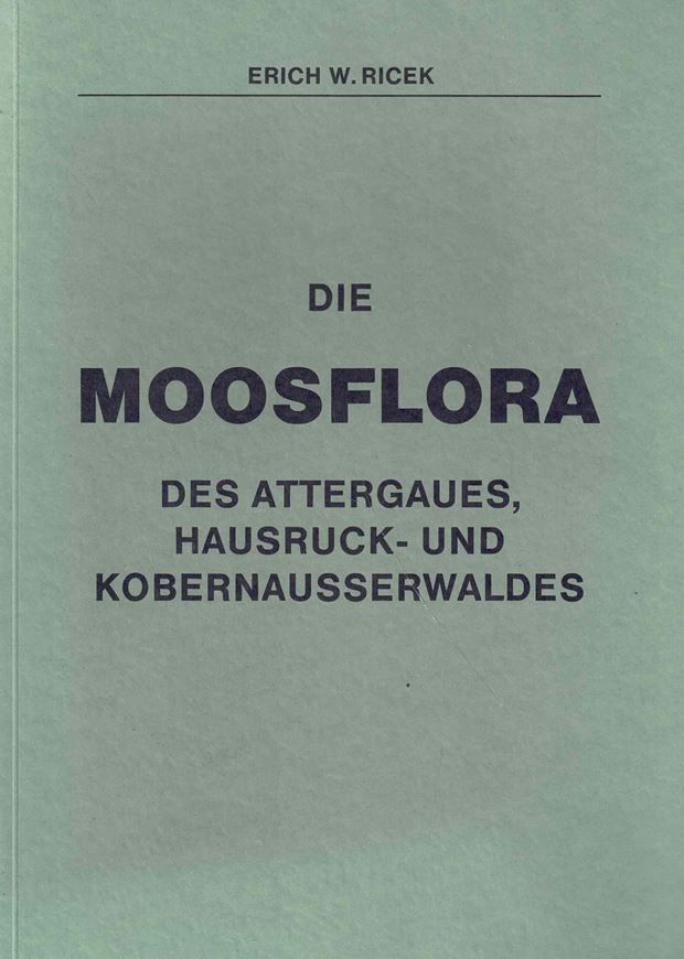 Die Moosflora des Attergaues,Hausruck- und Kobernausserwaldes. 1977. (Schriftenreihe des Oberösterr. Musealvereines, 6). 1 kol.Tafel. 24 Fig. 243 S. gr8vo. Paper bd.