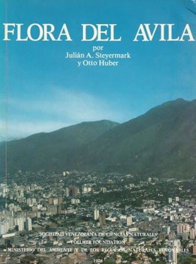 Flora y vegetacion de las Montanas del Avila, de la Silla y del Naiguata (Venezuela). 1978. 1 mapa de caminos y localidades del parque nacional 'El Avila' (black & white). 308 plates (line-drawings). 8 coloured photogr. pls. 971 p. gr8vo. Paper bd. - In Spanish.