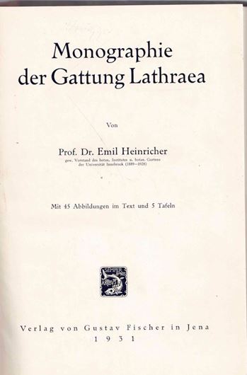 Monographie der Gattung Lathraea. 1931. 45 Abb. 5 Tafeln. IV, 152 S. gr8vo.