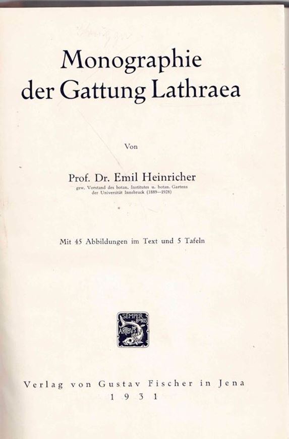 Monographie der Gattung Lathraea. 1931. 45 Abb. 5 Tafeln. IV, 152 S. gr8vo.