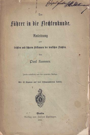 Der Fuehrer in die Flechtenkunde. Anleitung zum leichten und sicheren Bestimmen der deutschen Flechten. 2te verb.Aufl. 1883. 3 (2 kol.)Taf. II,175 S. 8vo.
