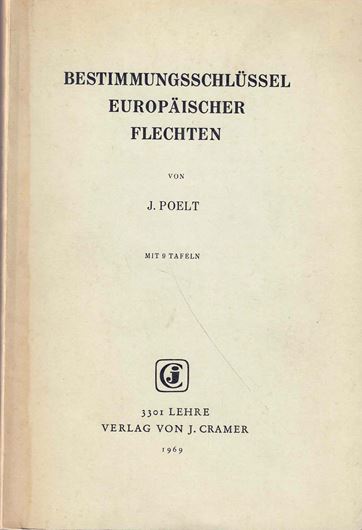 Bestimmungsschlüssel europäischer Flechten. 2nd fully rev. ed. 1969. 99 pls. 72,757 p. gr8vo. Paper bd.
