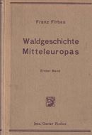 Spät-und nacheiszeitliche Waldgeschichte Mitteleuropas nördlich der Alpen. 2 Bde. 1949 - 1952. 736 S. Leinen.