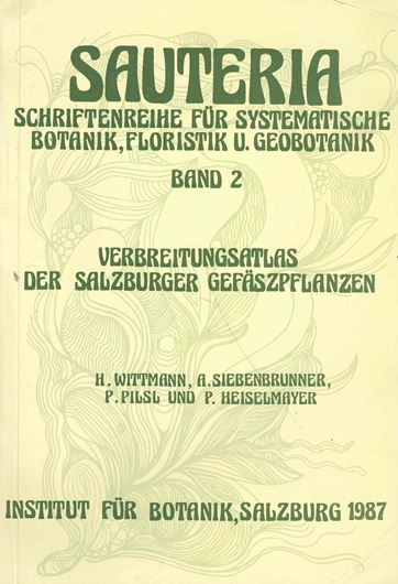 Schriftenreihe fuer Systematische Botanik, Floristik und Geobotanik. Band  2: Wittmann, H., A.Siebenbrunner, P.Pilsl und P.Heiselmayer: Verbreitungsatlas der Salzburger Gefässpflanzen. 1987. 1876  Verbreitungskarten (Punktkarten). 403 S. gr8vo. Broschiert.