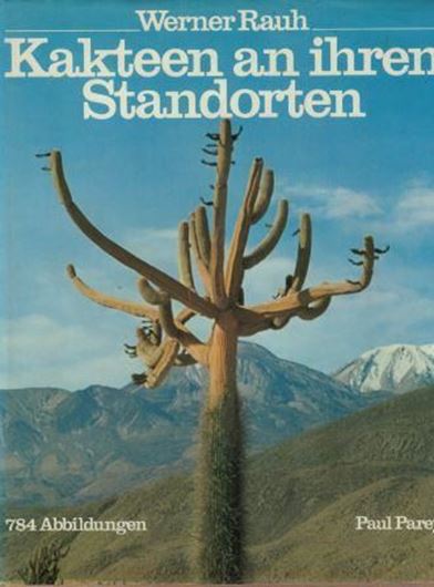 Kakteen an ihren Standorten unter besonderen Berücksichtigung ihrer Morphologie und 2te Auflage.1979. 787 Fig. (72 kol.) 230 S.Lex8vo. Leinen.