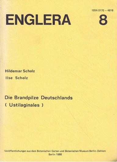 Band  8: Scholz, H. und I.Scholz: Die Brandpilze Deutschlands (Ustilaginales). 1988. 691 S. 8vo. Broschiert.