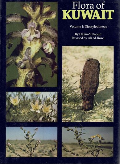 Flora of Kuwit. Volume 1: Dicotyledoneae, revised by Ali Al-Rawi. 1985. 14 line-drawings. 248 colour photographs. XI,224 p. gr8vo. Cloth.