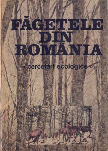 Fagetele din Romania (Beech forests in Romania). Cercetari ecologica. 1989. 185 tabs. 262 p. gr8vo. Paper bd.