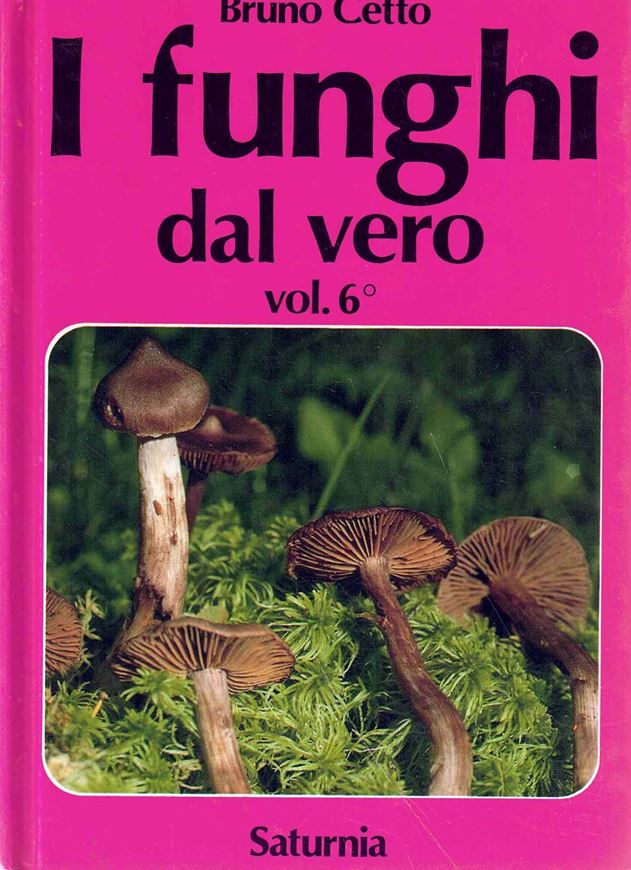 I funghi dal vero. 3rd ed. Vol.6. 1994. 435 col.photogr. 718 p. 8vo.- In Italian.