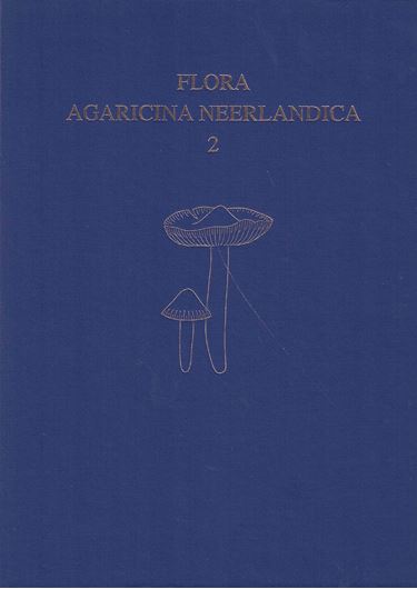 Flora Agaricina Neerlandica. Critical monographs on families of agarics and boleti occurring in the Netherlands. Ed. by C. Bas, Th.W. Kuyper, M.E. Noordeloos and Else C. Vellinga, with assistance of Ruth van Crevel and E.J.M. Arnolds. Volume 02. 1990. 117 figs. (line drawings). VI, 137 p. 4to. Hardcover.