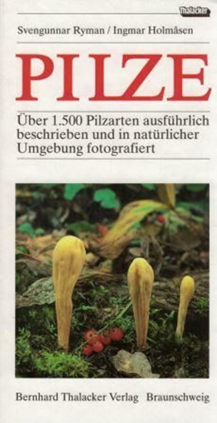 Pilze.Über 1500 Pilzarten ausführlich beschrieben und in natürlicher Umgebung fotografiert. Übers.aus dem Norwegischen v.Till R.Lohmeyer.1992.Illustr.718 S.gr8vo.