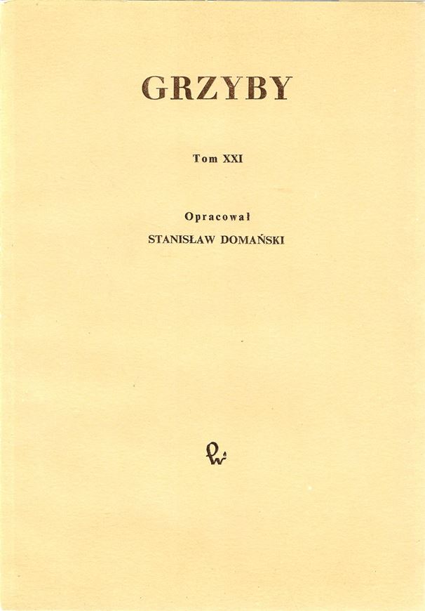 Grzyby (Mycota) 21: Domanski, Stanislaw: Podstawczaki (Basidiomycetes), Bezblaszkowce(Aphyllophorales), Skornikowate(Stereaceae), Pucharkowate (Podoscyphaceae). 1991. 10 black&white plates. 3 figs. 131 p. gr8vo. Paper bd.