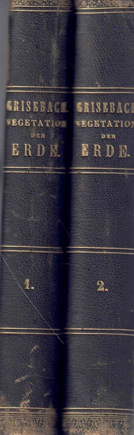 Die Vegetation der Erde nach ihrer klimatischen Anordnung. Abriss der vergleichenden Geographie der Pflanzen. 2 Bde. 1872. 1 farb. lithogr. Faltkarte. XX, 1238 S. gr8vo. Halbleder.