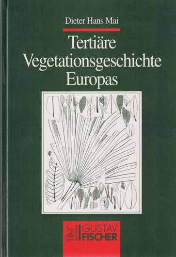 Tertiäre Vegetationsgeschichte Europas.1995. 257 Fig. 14 Taf. 23 Tab. 691 S.