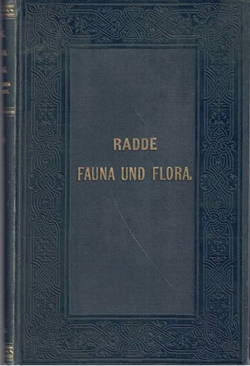 Die Fauna und Flora des südwestlichen Caspi-Gebietes. Wissenschaftliche Beitraege zu den Reisen an der persisch-russischen Grenze. 1886. 3 Schwarzweisstafeln. VIII,425 s. gr8vo. Leinen.