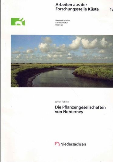 Die Pflanzengesellschaften von Norderney.1993./Arbeiten aus der Forschungsstelle Küste,12).VI,202 S.4to.Broschiert.