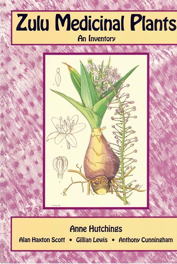 Zulu Medicinal Plants. An Inventory. 1996. XII, 450 p. 4to. Paper bd.