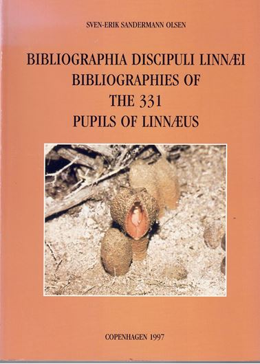 Bibliographia Discipuli Linnaei/ Bibliographies of the 331 Pupils of Linnaeus. 1997. IX, 458 p. gr8vo. Paper bd.