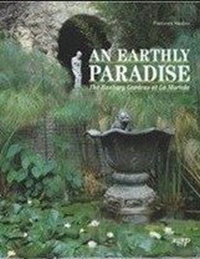 An Earthly Paradise. The Hanbury Gardens at La Mortola. 1997. many col. figs. 143 p. 4to. Cloth.