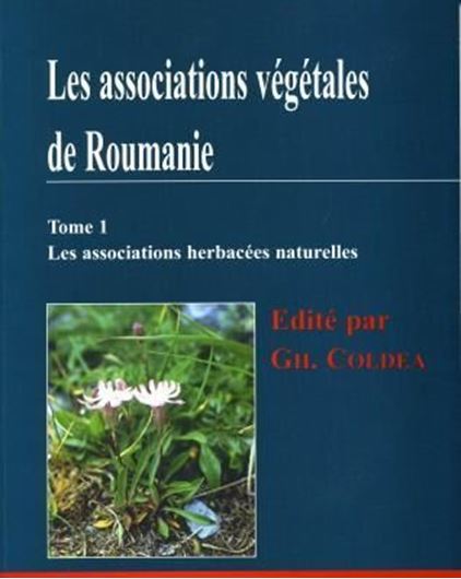 Les associations vegetales de Roumanie. Tome 1: Les associations herbacees naturelles. 1997. Some col. photogr. 261 p. gr8vo.Paper bd.