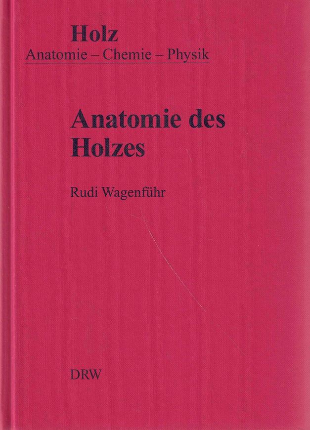 Anatomie des Holzes. Strukturanalytik - Identifizierung - Nomenklatur - Mikrotechnologie. 1999. illus. 188 S. gr8vo. Leinen.