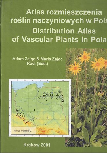 Distribution Atlas of Vascular Plants in Poland. 2001. 2303 distrib. maps. XII, 714 p. 4to. Hardcover. - Bilingual (English / Polish).