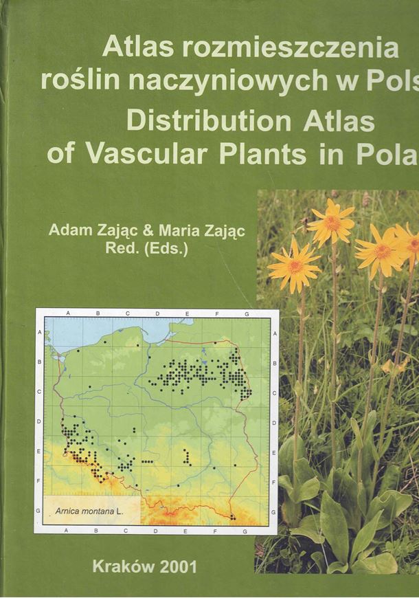 Distribution Atlas of Vascular Plants in Poland. 2001. 2303 distrib. maps. XII, 714 p. 4to. Hardcover. - Bilingual (English / Polish).