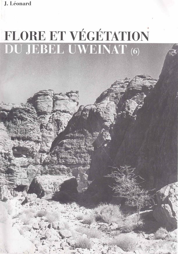 Volume 021: Leonard, C.: Flore et Vegetation du Jebel Uweinat (Désert de Libye: Libye, Egypte, Sudan).PT. 6: Etude de la vegetation. Analyse phytosociologique et phytochorologiques des groupements végétaux. 2001. figs. tabs. 139 p. gr8vo.