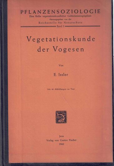 Vegetationskunde der Vogesen. 1942. (Pflanzensoziologie, Band 5). illustr. VII, 192 S. gr8vo. Kartonniert.