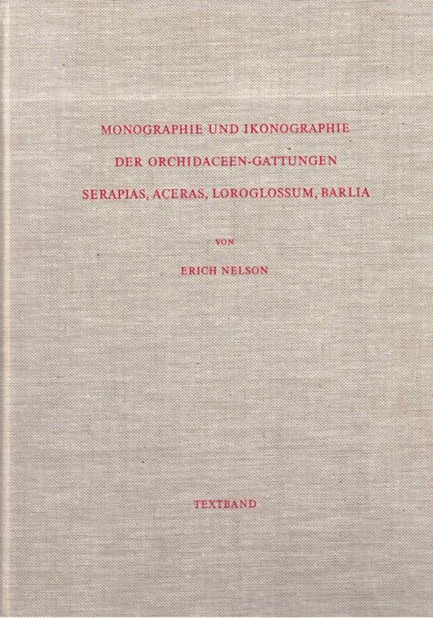 Monographie und Ikonographie der Orchidaceengattungen SERAPIAS, ACERAS, LOROGLOSSUM, BARLIA. 1968. 2 Bände. 36 (30 kolorierte) Tafeln. 8 Karten. 79 S.4to. Leinen.