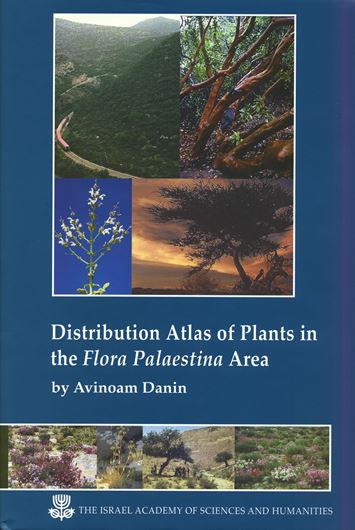 Distribution Atlas of Plants in the Flora Palaestina Area. 2005. 2 maps.+ 2760 distribution maps. 520 p. Hardcover.