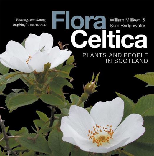 Flora Celtica. Plants and People in Scotland. 2004. (Reprint 2026). illustr. 328 p. gr8vo. Hardcover.