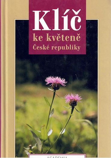 Klic ke kvetene Ceske Republiky. 2002. 1401 Fig. 927 p. Hardcover.- Czech, with Latin nomenclature.