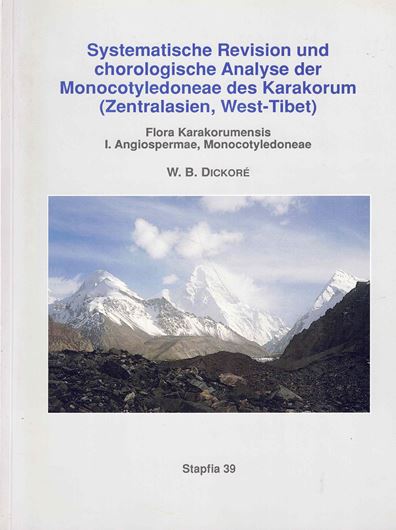 Systematische Revision und chorologische Analyse der Monocotyledoneae des Karakorum (Zentralasien, West - Tibet). Flora Karakorumensis 1: Angiospermae, Monocotyledoneae. 1995. (Stapfia 39). 2 Tafeln. 298 S. & ca 200 S. Verbreitungskarten. 4to. Broschiert.