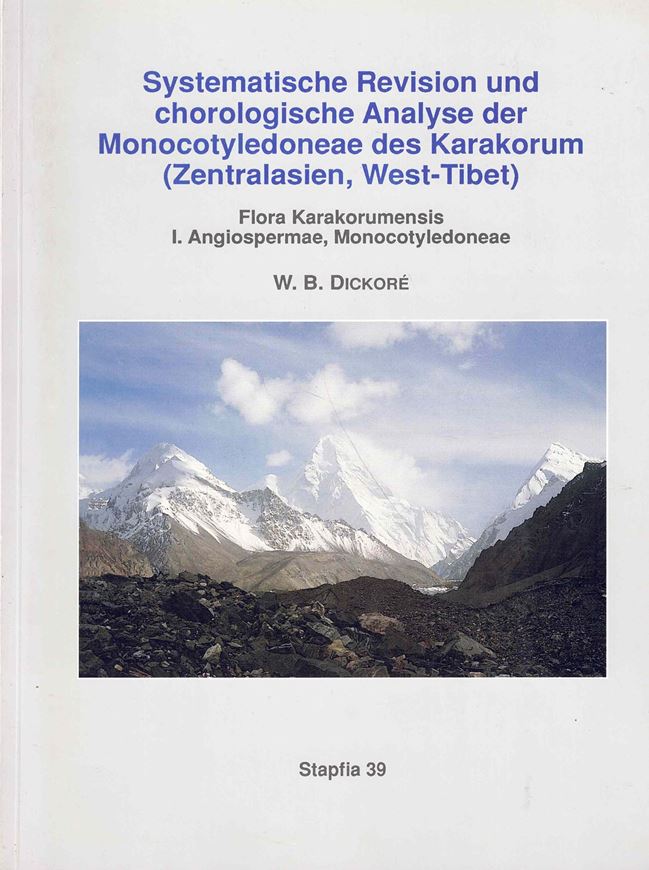 Systematische Revision und chorologische Analyse der Monocotyledoneae des Karakorum (Zentralasien, West - Tibet). Flora Karakorumensis 1: Angiospermae, Monocotyledoneae. 1995. (Stapfia 39). 2 Tafeln. 298 S. & ca 200 S. Verbreitungskarten. 4to. Broschiert.