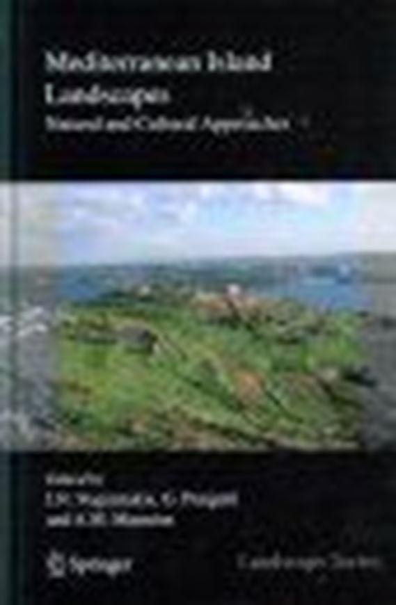 Mediterranean Island Landscapes. Natural and Cultural Approaches. 2008. (Landscape Series, Volume 9). illustr. XXXII, 372 p. gr8vo. Hardcover.