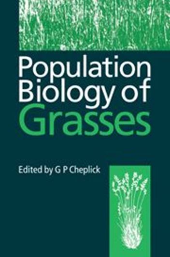 Population Biology of Grasses. 2008. 55 line drawings. 6 halftones. 42 tabs. 411 p. gr8vo. Paper bd.