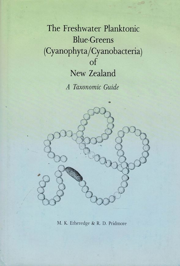 The Freshwater Planktonic Bluegreens (Cyanophyta / Cyanobacteria) of New Zealand. A taxonomic guide. 1987. 122 p. Hardcover.
