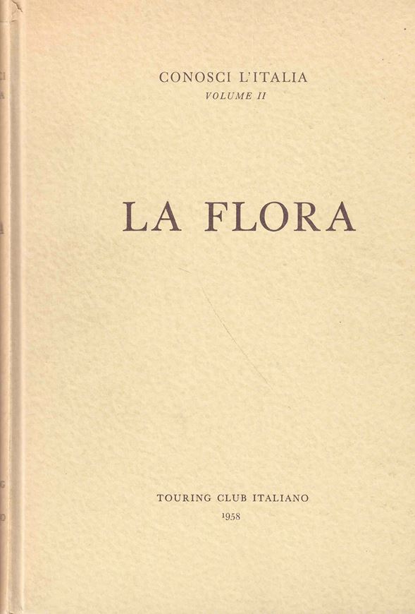La Flora. 1957. (Conosci l'Italia, 2) illus. distr. maps. 275 p. gr8vo. Hardcover.- In Italian.