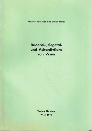 Ruderal-, Segetal- und Adventivflora von Wien. 1971. 159 S. gr8vo. Broschiert.