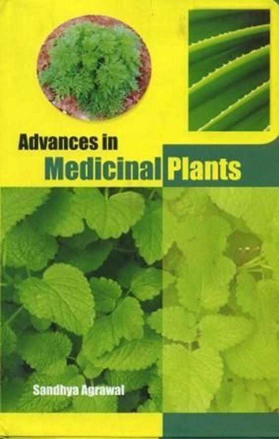 Advances in Medicinal Plants. 2009. tabs. 302 p. gr8vo. Hardcover.