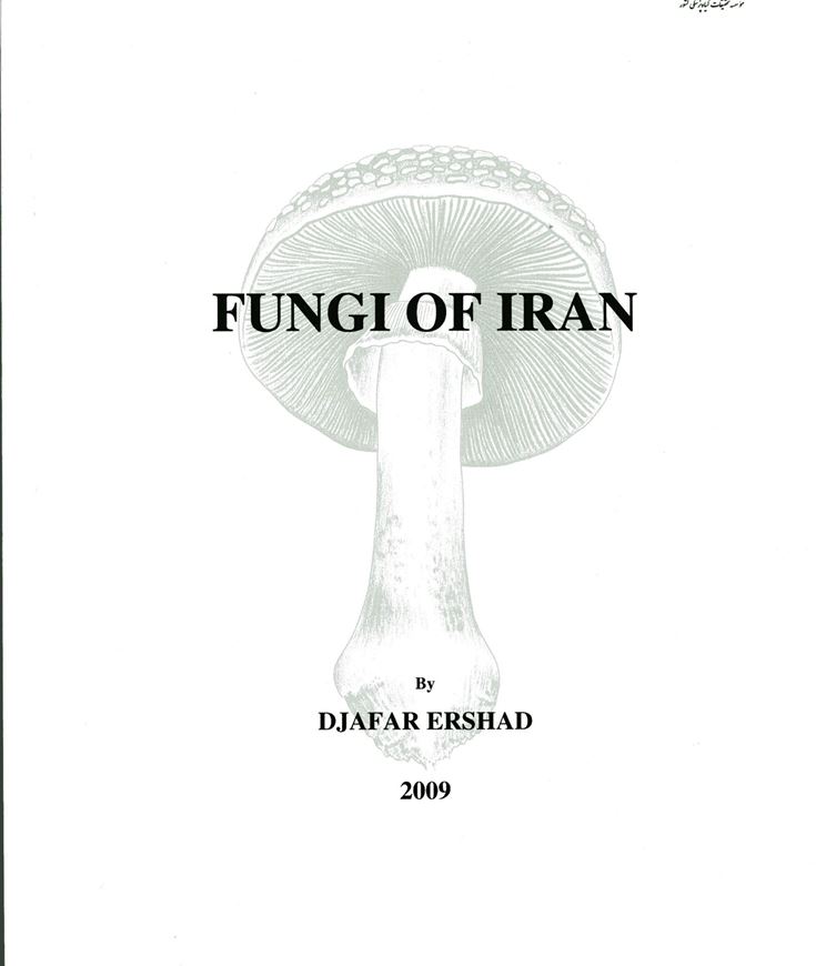 Fungi of Iran. 3rd rev. & enlarged ed. 2009. 531 p. 4to. Paper bd. - In English.