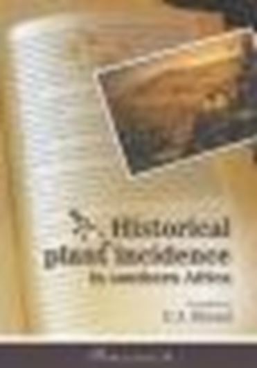 Historical plant incidence in southern Africa: A collection of early travel records in southern Africa. Edited by J.C. Manning and N. C. Anthony. 2009. (Strelitzia, 24). illus. XII, 378 p. 4to. Paper bd.